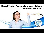 Herbal Calcium Formula to Increase Calcium for Bones, Joints Fast