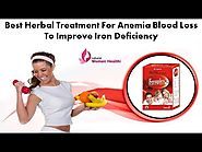 Best Herbal Treatment for Anemia Blood Loss to Improve Iron Deficiency