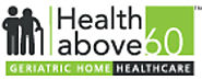 Geriatric Home Health care | Medical services | Healthabove60