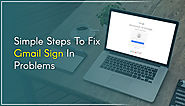 Simple Steps To Fix Gmail Sign In Problems