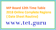 MP Board 12th Time Table 2018 Online View Complete Regions { Date Sheet Routine}