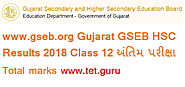 www.gseb.org Gujarat GSEB HSC Results 2018 Class 12 અંતિમ પરીક્ષા Total marks