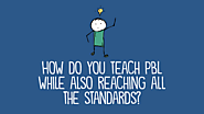 John Spencer: How Do You Teach to the Standards When Doing Project-Based Learning?