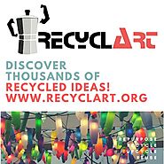 Welcome to Recyclart, your online source for recycled & Upcycled ideas!