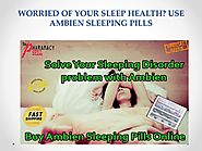 Worried of your sleep health use ambien sleeping pills