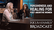 Forgiveness and Healing for Post-Abortive Women