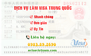 Làm Visa Trung Quốc Nhanh Chóng Tại Hà Nội - Avisavietnam.com