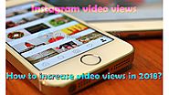 Instagram video views – How to increase video views in 2018?