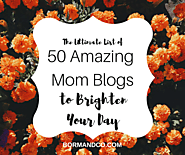 50 Amazing Mom Blogs to Brighten Your Day - Borm & Co.