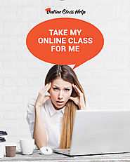 Pay Someone To Take My Online Class | Stress-Free Academic Life