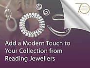 Add a Modern Touch to Your Collection from Reading Jewellers