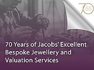 70 Years of Jacobs’ Excellent Bespoke Jewellery and Valuation Services