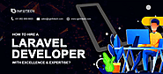 How to hire Laravel Developers with excellence and experience?
