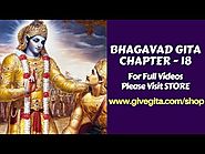 Bhagavad Gita Chapter-18 Video Extracts - Sh. Vrindavanchandra Das, GIVEGITA