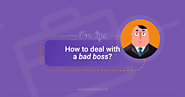 Efficient ways to handle an angry boss