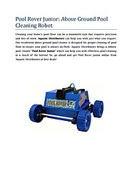 Pool rover junior above ground pool cleaning robot | Aquatic Distributors by Aquatic Distributors - issuu