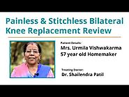 Mrs. Urmila Vishwakarma shares review after 3 months of Bilateral TKR