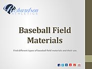 Different Types of Baseball Field Materials by Richardson Athletics