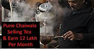 Inspiring Story of Pune Chaiwala Who Makes 12 Lakh Per Month Just By Selling Tea