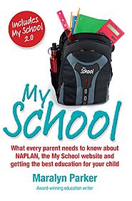 My School What Every Parent Needs To Know by Maralyn Parker · Readings.com.au