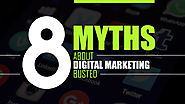 8 Myths about Digital Marketing Busted - Ascent Brand
