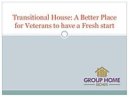How to start a transitional housing program for veterans | Group Home Riches