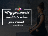 Why you should meditate when you travel – iinlife