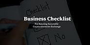 Correct Business Checklist For Starting Cryptocurrency Exchange Business
