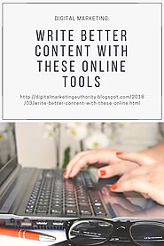 Write Better Content With These Online Tools by ben estrell - issuu