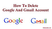 How to Delete Google or Gmail Account - Google Account Support