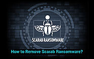 Guide to Remove Scarab Ransomware – Virus Removal Guide