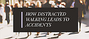 How Distracted Walking Leads to Accidents