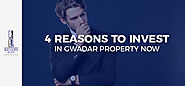 4 Reasons To Invest In Gwadar Property In Pakistan