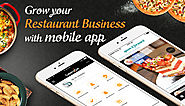 Grow your restaurant business with mobile app