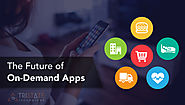 On-Demand Apps - Everything You Need To Know About For Your Business