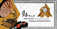 Is there a “best season” for buying and selling antiques and collectibles? - | Sarasota Antique Buyers | Sarasota Ant...
