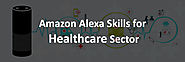 How Amazon Alexa skills are Effective in Healthcare