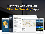 Uber For Trucks :: Build App Like Uber For Trucking App Development