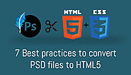 7 Best Practices To Convert PSD Files To HTML5