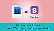 7 - Bootstrap Mistakes to Avoid For a Smooth Conversion