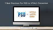 7 Best Practices For PSD to HTML5 Conversion