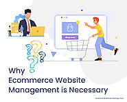 Why eCommerce Website Management is Necessary