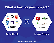 Full-Stack vs Mean Stack: What is best for your project?