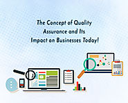 The Concept of Quality Assurance and Its Impact on Businesses Today!