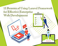 13 REASONS OF USING LARAVEL FRAMEWORK FOR EFFECTIVE ENTERPRISE WEB DEVELOPMENT