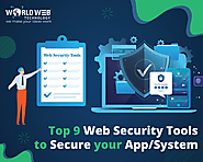 TOP 9 WEB SECURITY TOOLS TO SECURE YOUR APP/SYSTEM