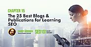 The 25 Best Blogs & Publications to Learn SEO - SEO 101