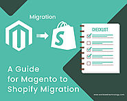 A Guide for Magento to Shopify Migration