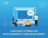 A Detailed Tutorial On WooCommerce Theme Development