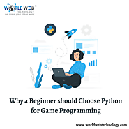 Why a Beginner should Choose Python for Game Programming